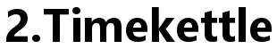 2.timekettle